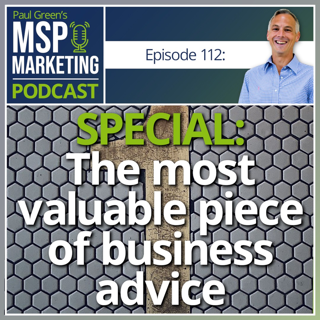 Episode 112: Special: The most valuable piece of business advice