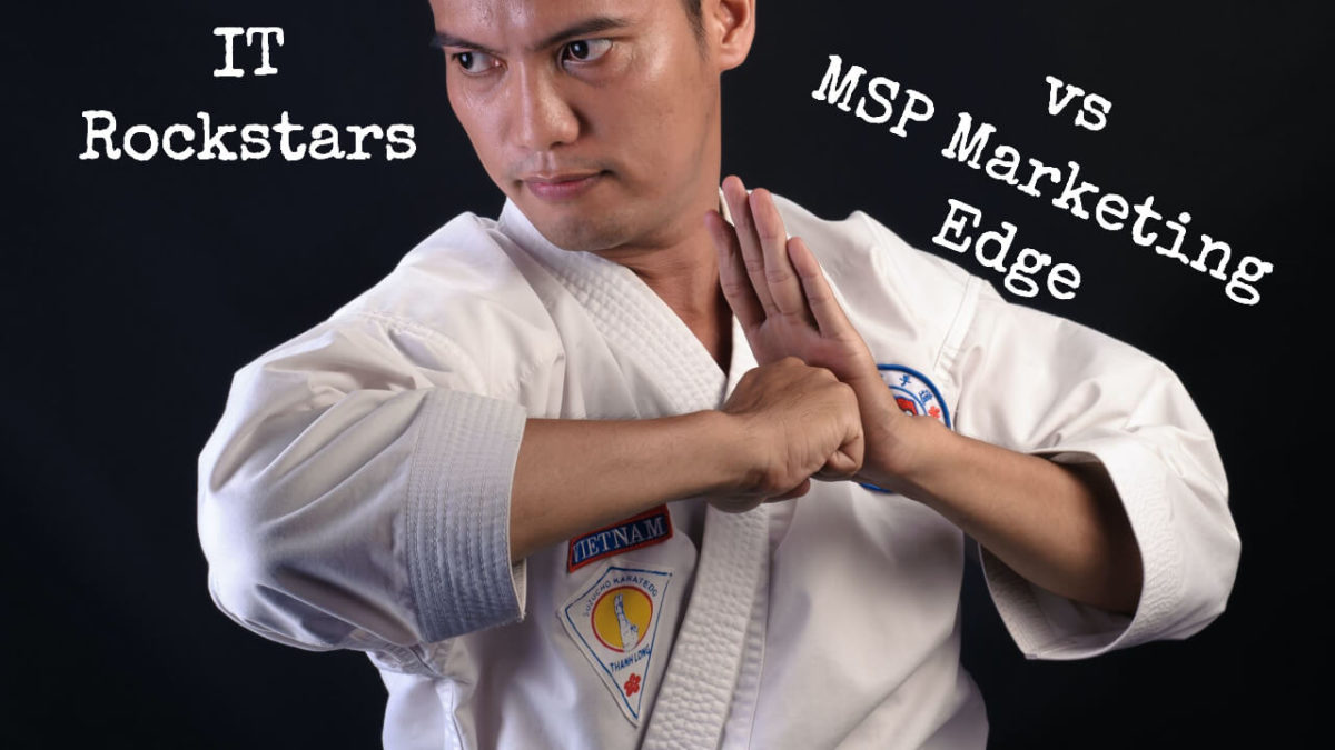 IT Rockstars vs MSP Marketing Edge