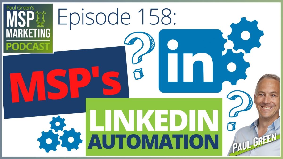 Episode 158: MSP's LinkedIn automation