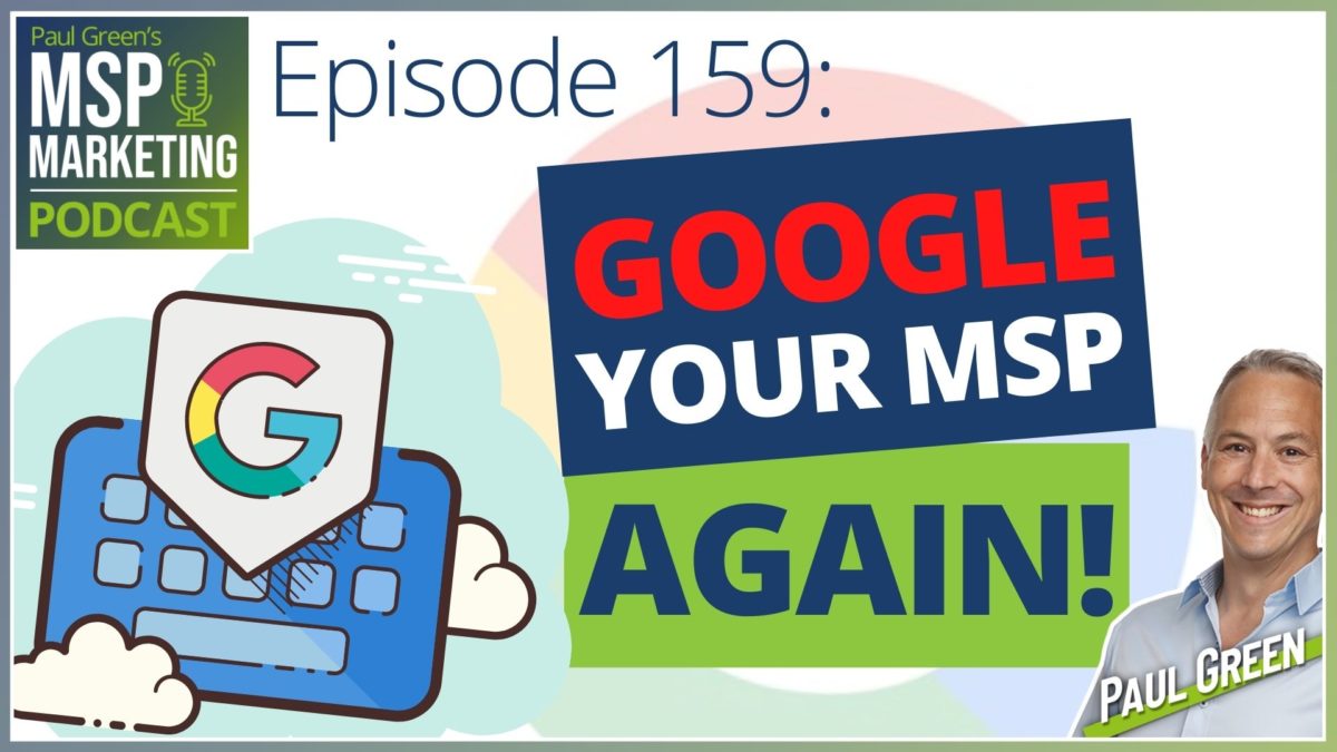 Episode 159: Google your MSP again