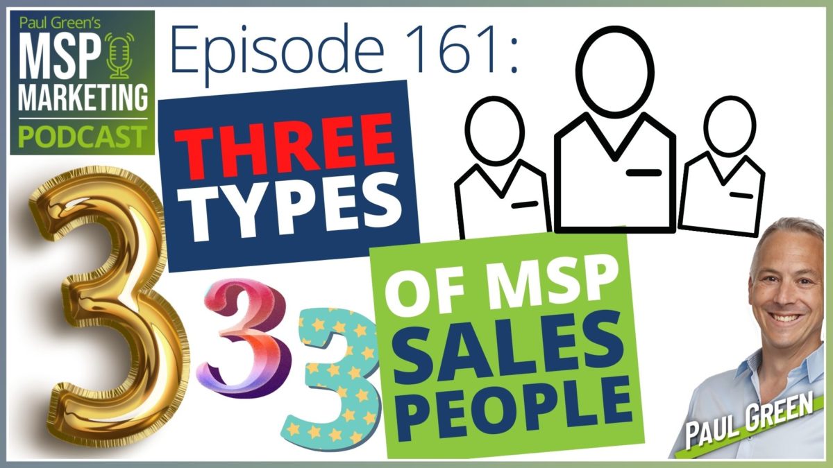 Episode 161: Three types of MSP sales people