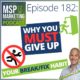 Episode 182 - Why you must give up your break/fix habit