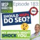 Episode 183 - Should MSPs do SEO? My answer might shock you...