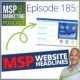 Episode 185 - 7 MSP website headlines to swipe & adapt