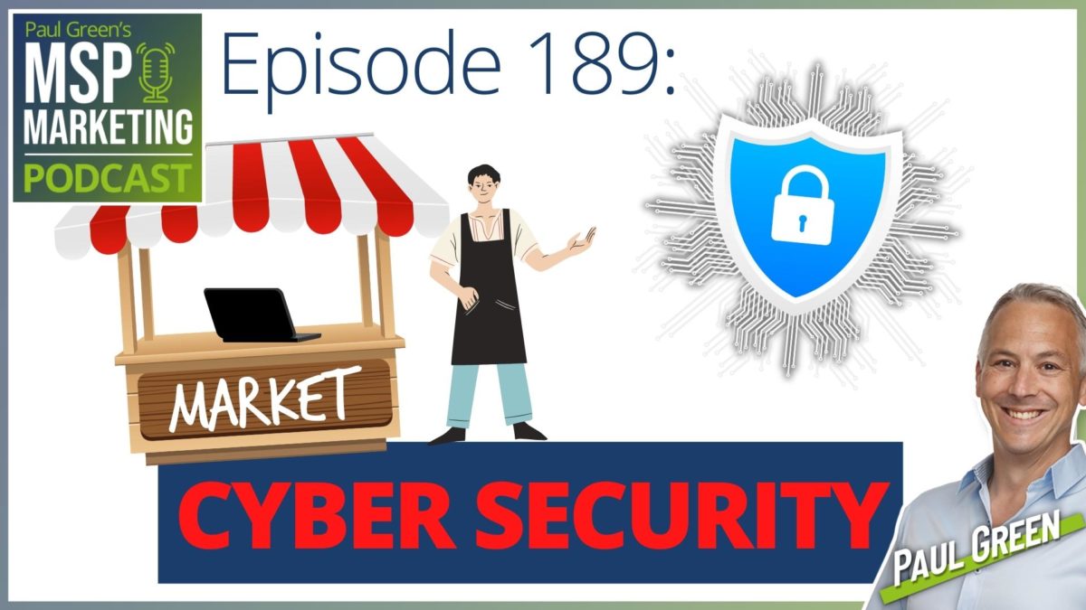 Episode 189 - Market cyber security without using FEAR