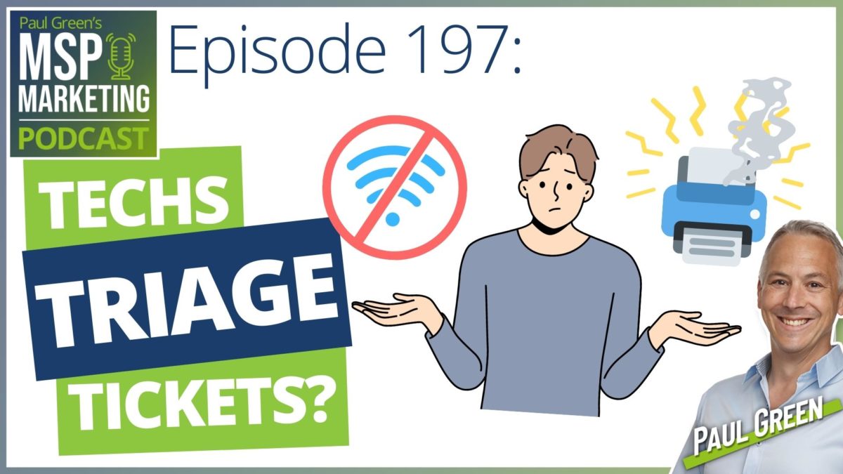 Episode 197 - Help techs triage tickets properly