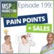 Episode 199: MSPs: Uncover prospects' pains points to sell more