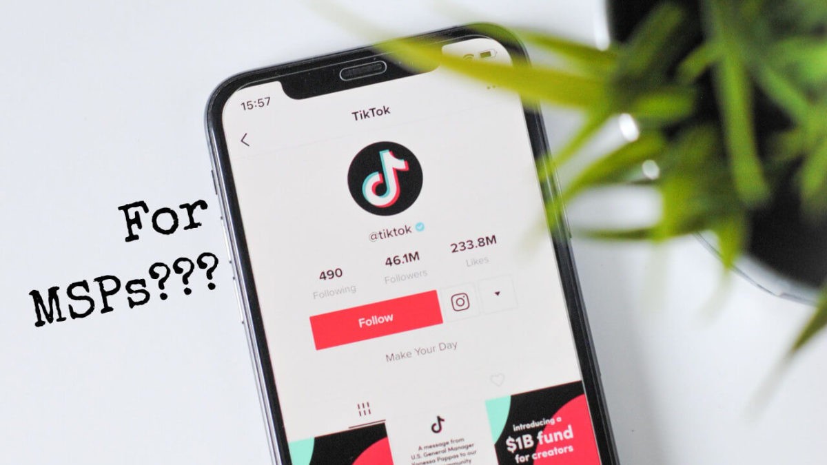 Should your MSP have a presence on TikTok, Instagram, Threads, TwitterX, etc etc?