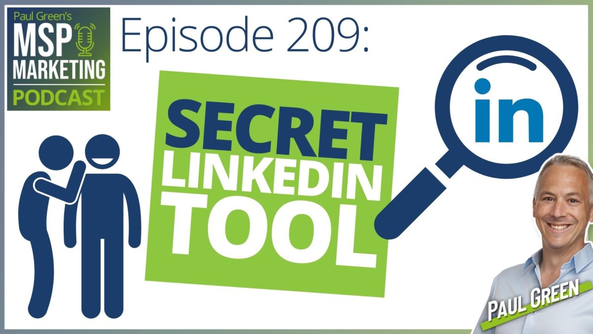 Episode 209: The secret LinkedIn tool MSPs don't know about