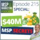 Episode 215 SPECIAL: The SECRETS to grow your MSP to $40m revenue