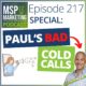 Episode 217 SPECIAL: Listen to Paul's BAD cold sales calls