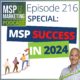 Episode 216 SPECIAL: This guarantees your MSP SUCCESS in 2024