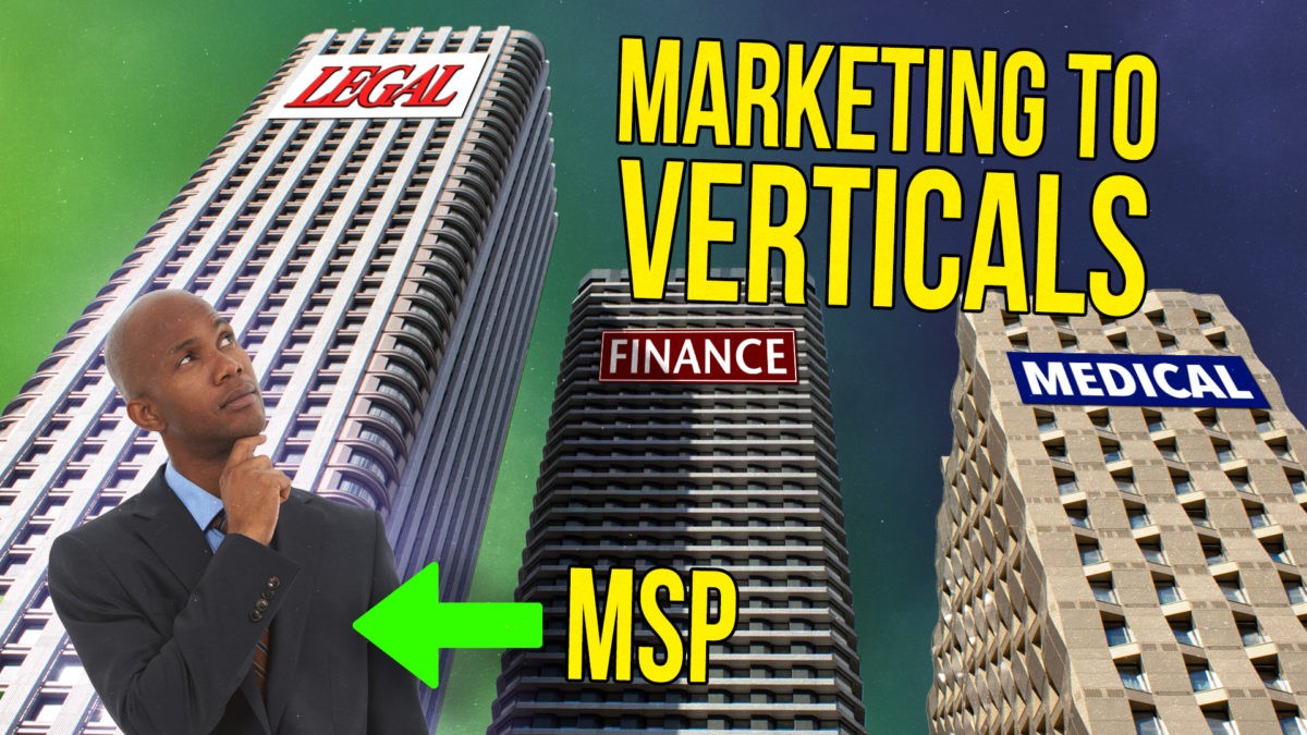 Episode 234: How to market your MSP to a vertical
