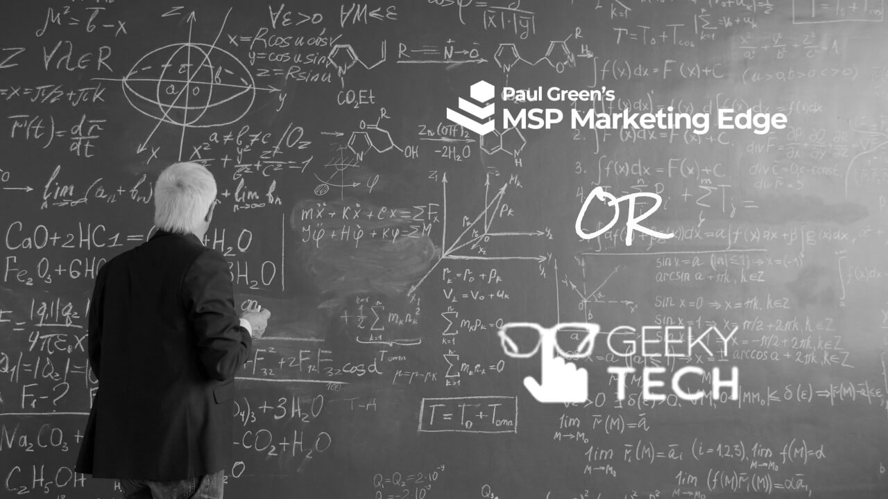 Geeky Tech vs MSP Marketing Edge
