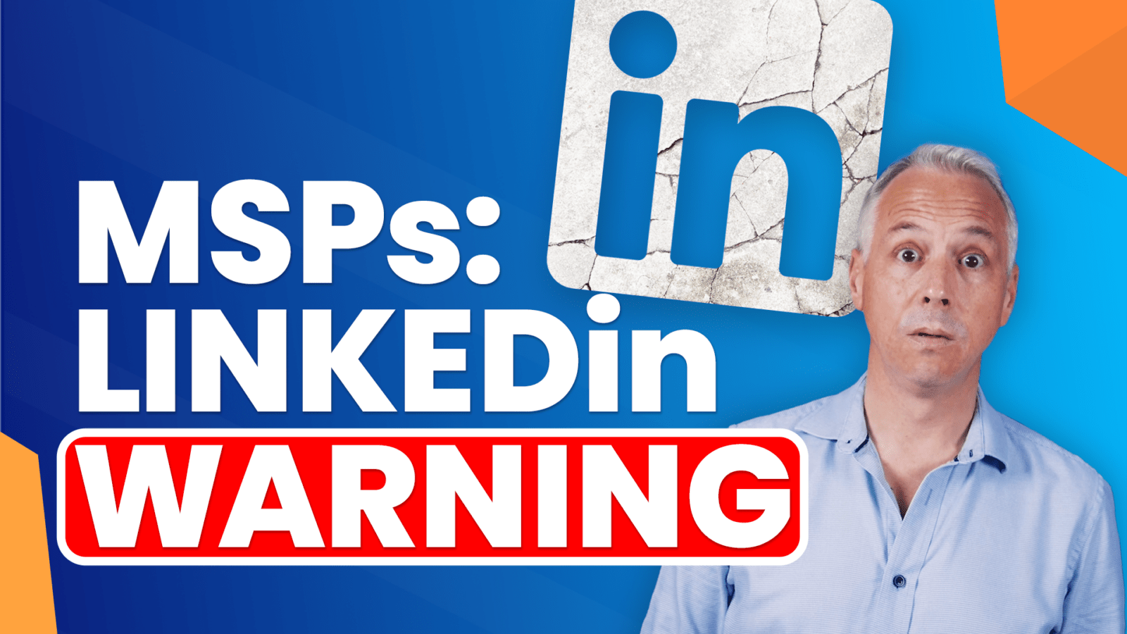 MSPs Using LinkedIn To Find Clients: NEW WARNING