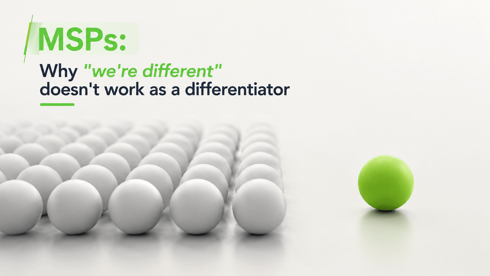 MSPs: Why "we're different" doesn't work as a differentiator (and what to say instead)