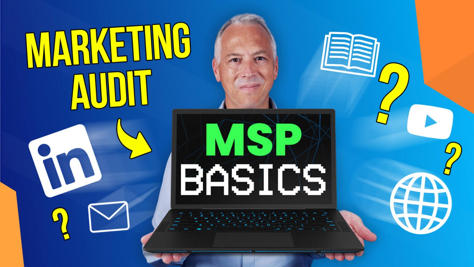SPECIAL: MSP Marketing Audit (1 of 3) - Do you have these fundamentals?