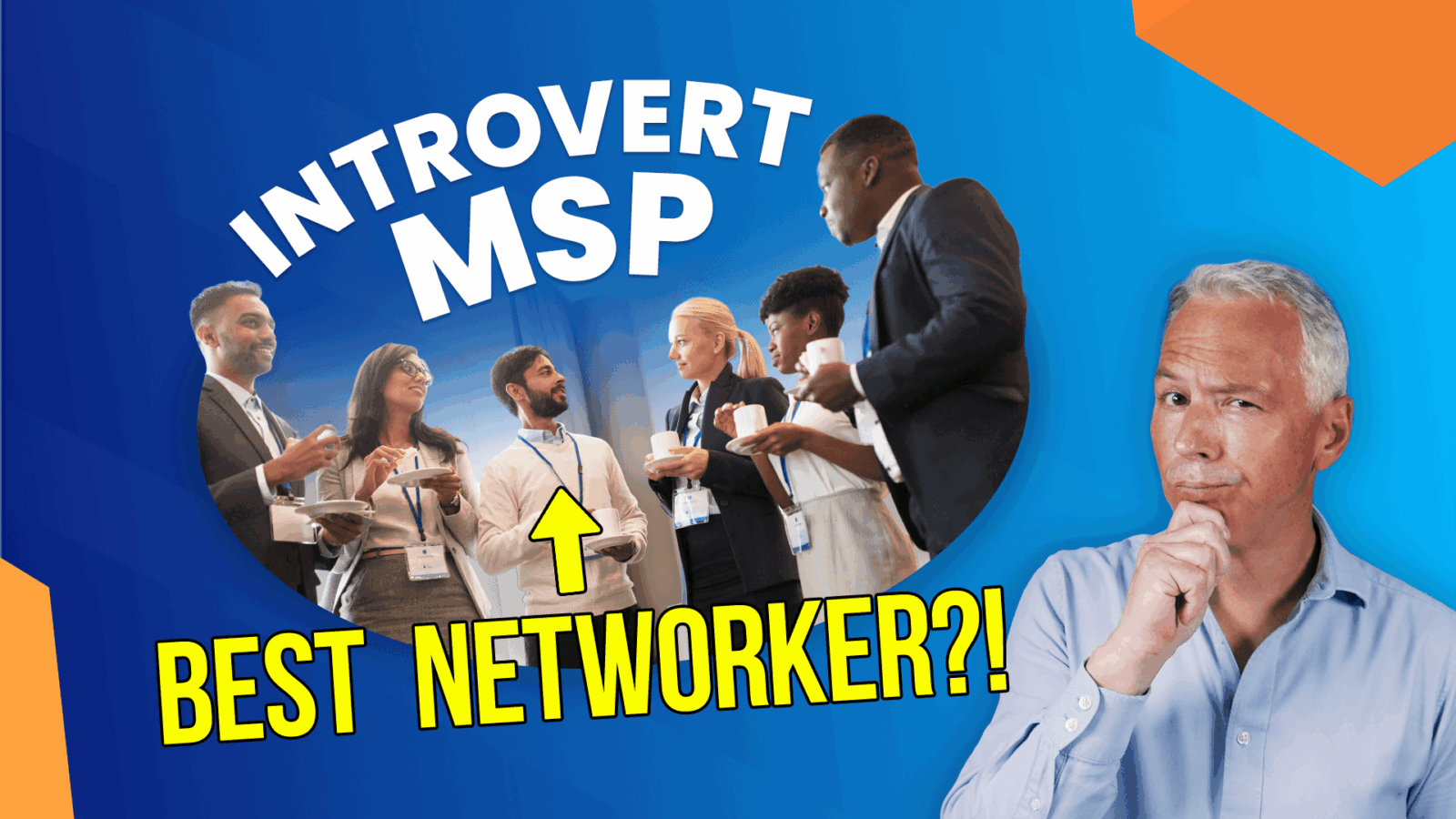 How Introvert MSPs Can Be Better At Networking Than Extroverts